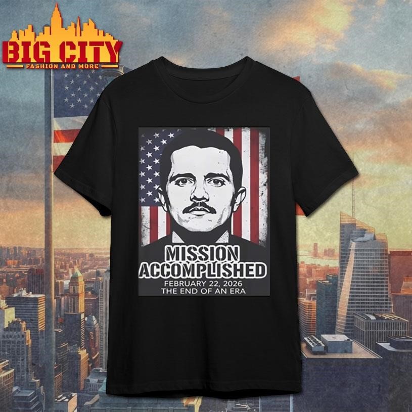 El Mencho Justice Served Mission Accomplished Shirt
