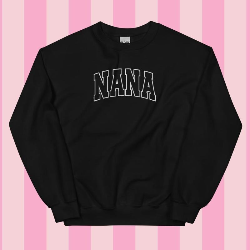 Embroidered White Thread NANA Varsity Sweatshirt - Sweatshirt Unisex Apparel Relaxed Fit Printed in the USA Clothing...