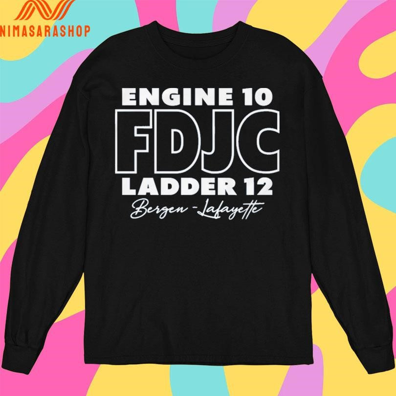 Engine 10 Fdjc Ladder 12 Bergen Lafayette Shirts