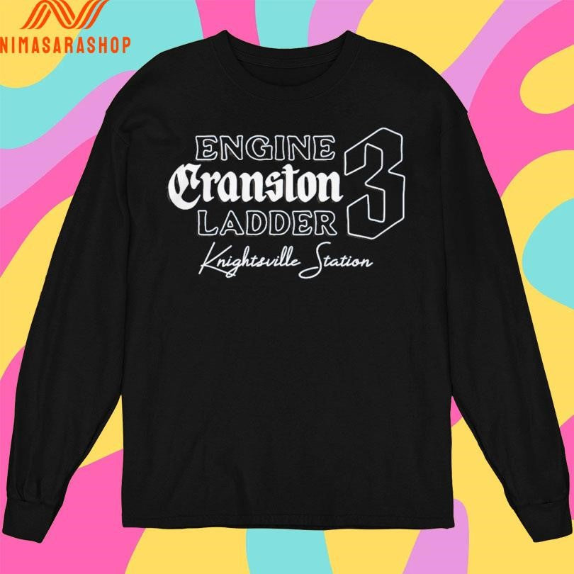 Engine Cranston Ladder 3 Knightsville Station Shirts