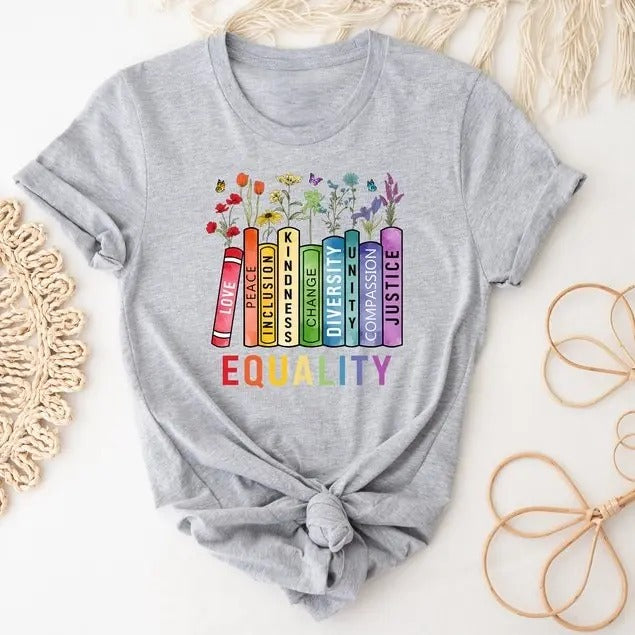 Equal Rights Tshirt, Book Flower Shirt, Social Justice T-Shirt, Equality Peace Love Kindness Shirt, Feminist Women Rights...