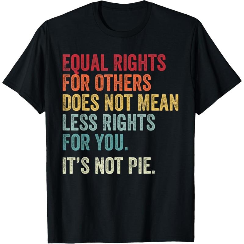 Equality - Equal Rights For Others It's Not Pie T-Shirt made in usa Hoodie, Sweatshirt | UrbanDripWear.com