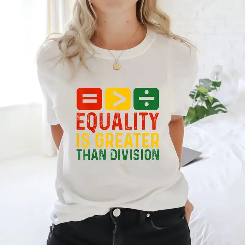 Equality Is Greater Than Division Math Black History Month Shirt Casual Style Crew Neck Short Sleeve T-Shirt Tops Trendy...