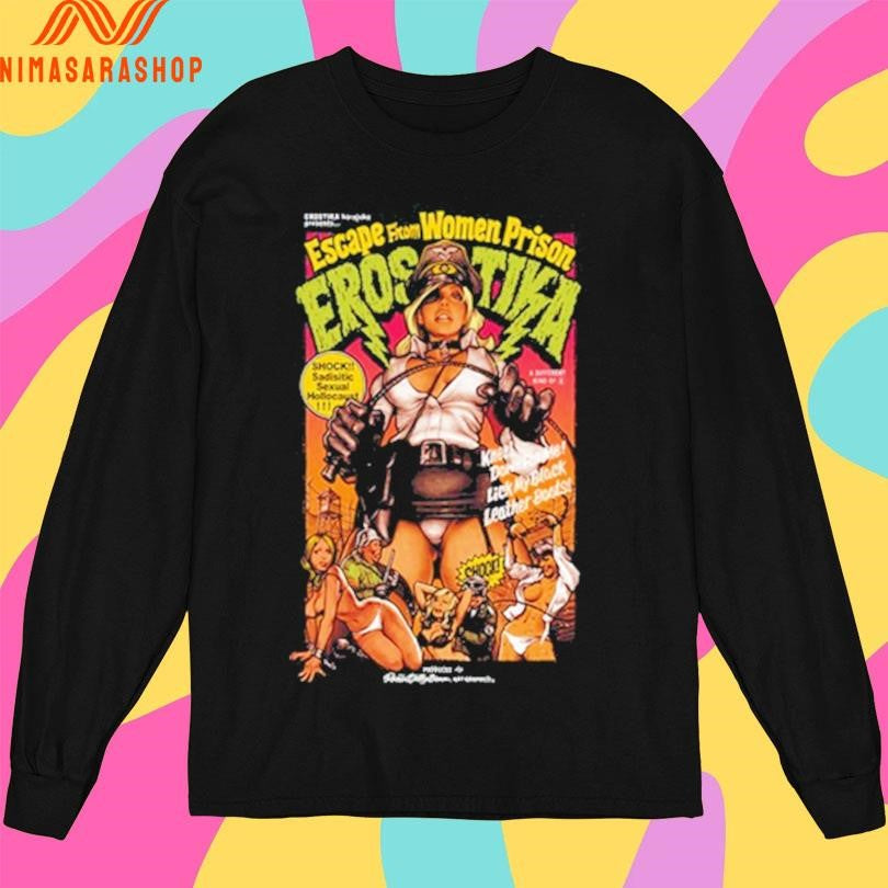 Escape From Women Prison Erostika Shirts