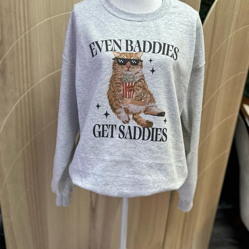 Even Baddies Get Saddies Crewneck Sweatshirt - Funny Sweatshirt T-Shirts, Hoodie | UrbanDripWear.com