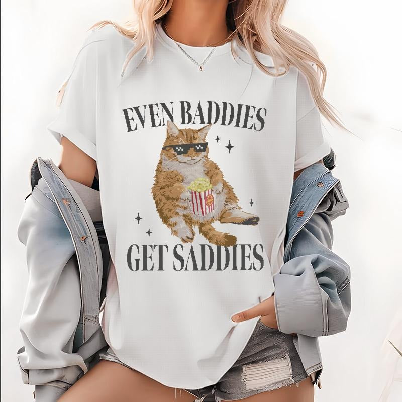Even Baddies Get Saddies Funny Cat Meme for Men Women T-Shirt Hoodie, Sweatshirt | UrbanDripWear.com
