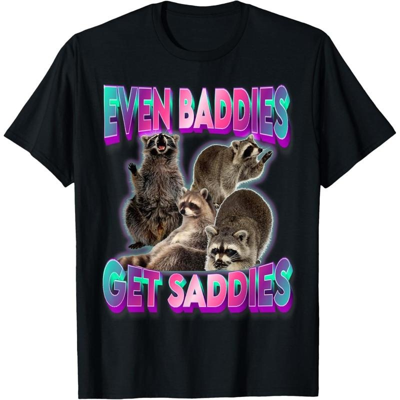 Even Baddies Get Saddies Raccoon Funny Oddly Specific Meme T-Shirt Hoodie, Sweatshirt | UrbanDripWear.com