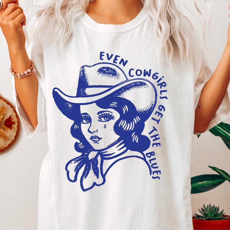 Even Cowgirls Get The Blues T-Shirt, country Western Shirt, Retro Vintage Cowgirl tee, Coastal Cowgirl Shirt, Cowgirl...