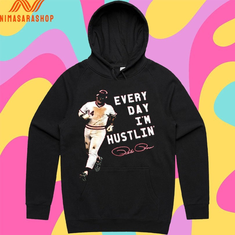 Every Day I’m Hustlin’ Pete Rose Shirts