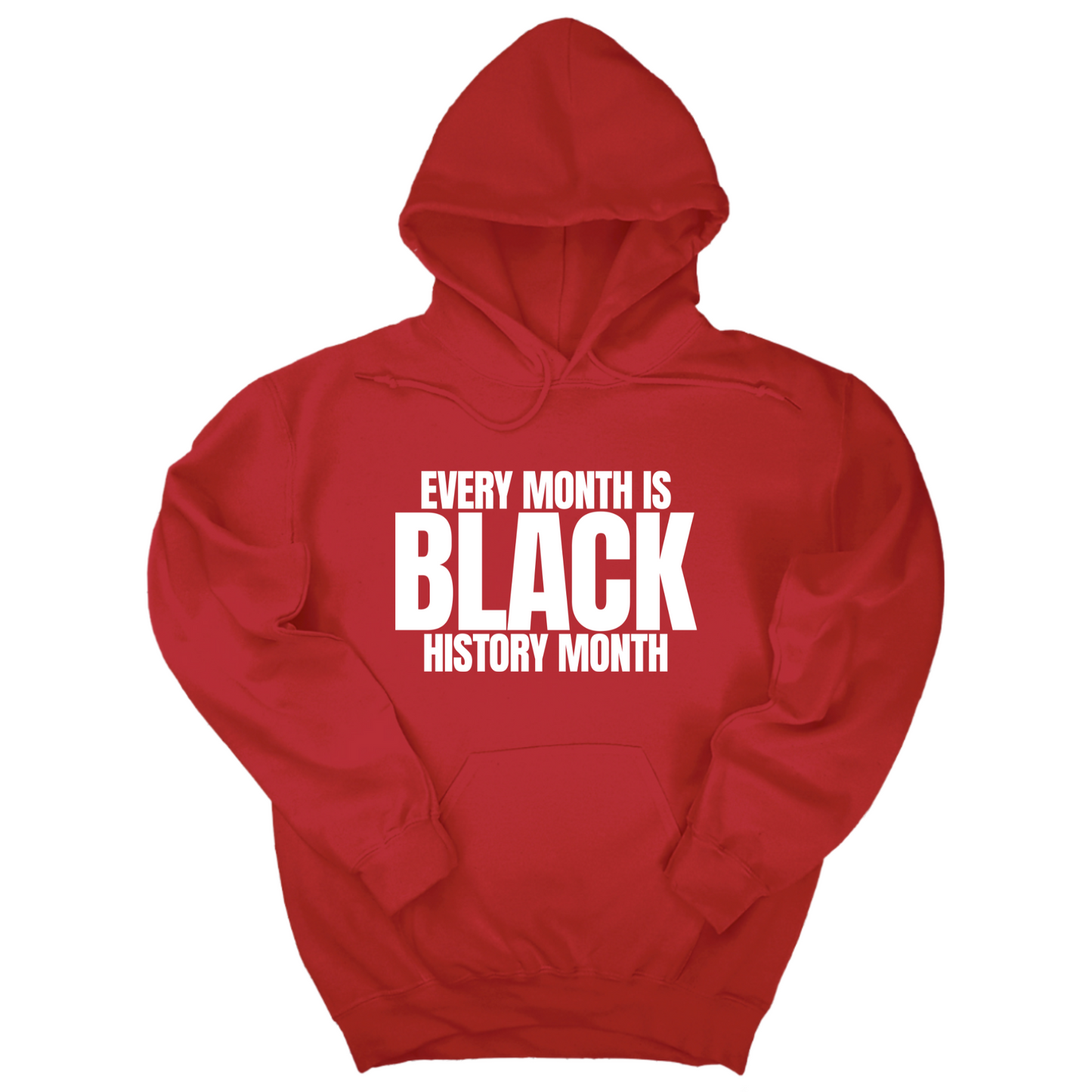Every Month is Black History Unisex Hoodie