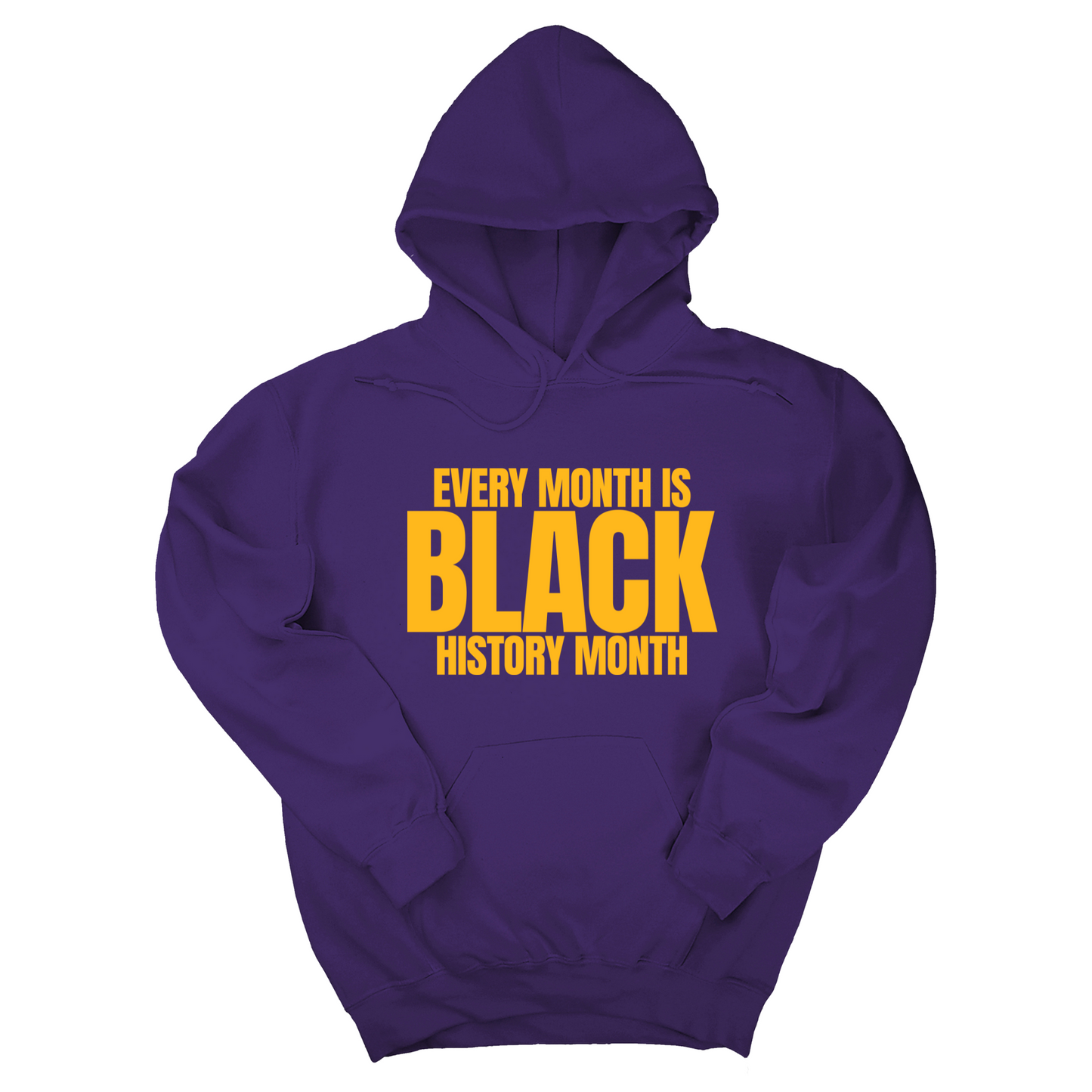 Every Month is Black History Unisex Hoodie