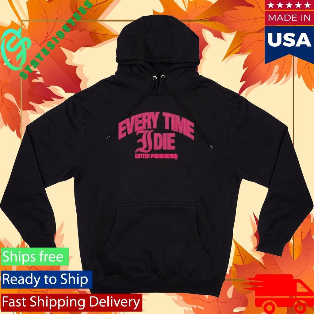 Every Time Etid Gutter Phenomenon Shirt