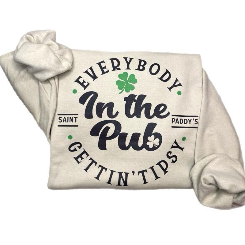 Everybody In The Pub Sweatshirt or T-Shirt, Funny St. Paddy's Tshirt-sweatshirt-hoodie, tshirt hot tren | UrbanDripWear.com