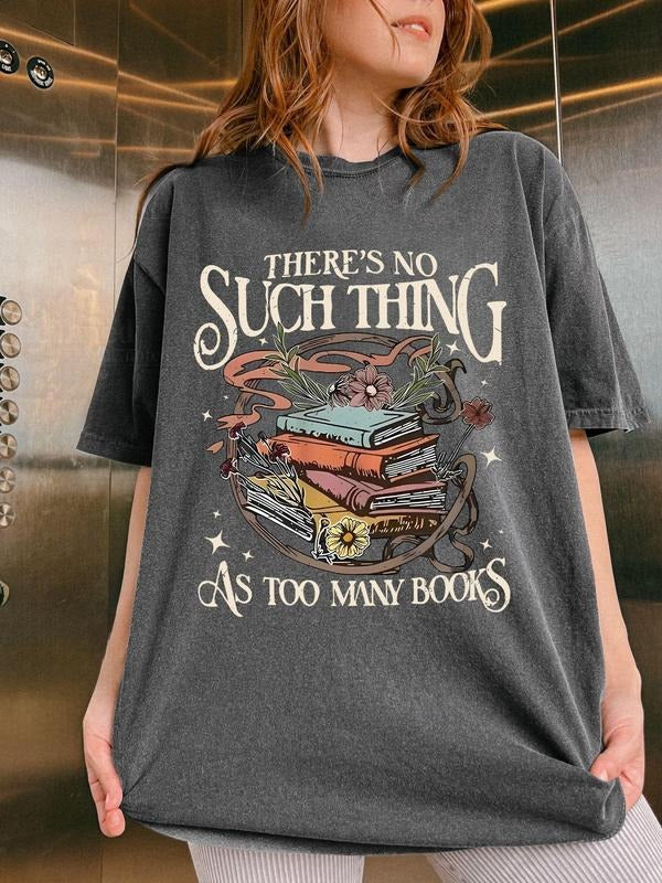 Everyday Literary Book Print T-Shirt - Casual Short Sleeve, Exclusive for Bookworms with the Slogan "There's No Such...