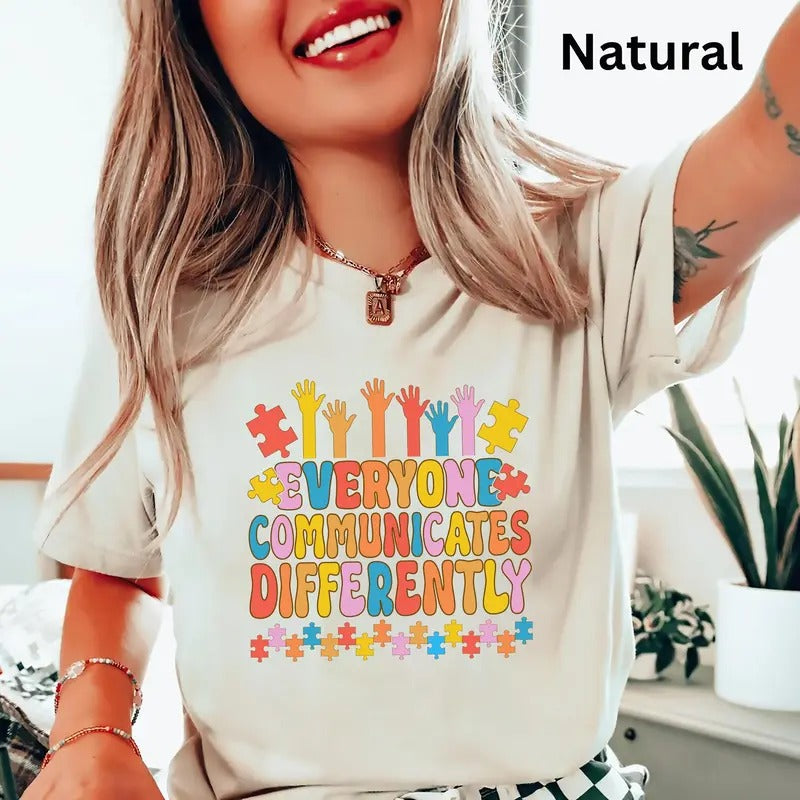 Everyone Communicates Differently Shirt Awareness Autism Shirt Kindness Shirt Autism Shirt Mental Health Shirt Teacher...