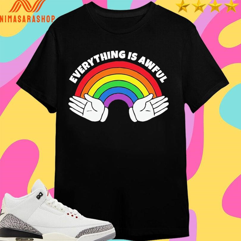 Everything Is Awful 2026 Shirts