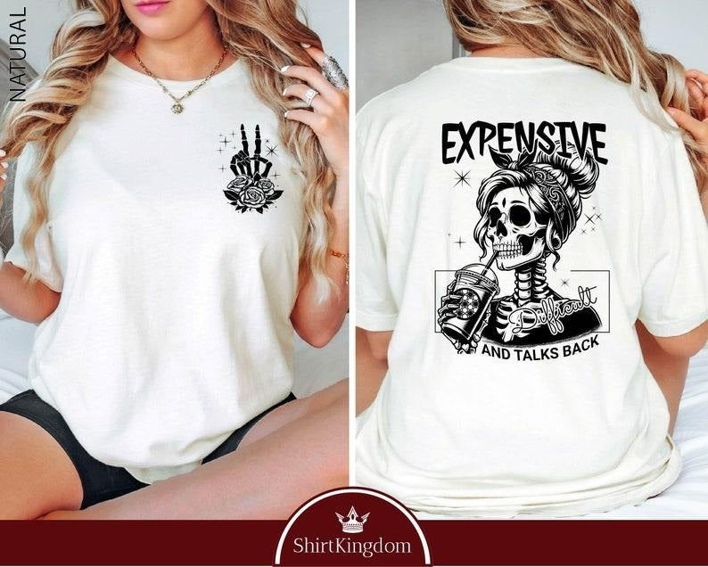 Expensive Difficult And Talks Back Shirt, Front And Back Shirt, Funny Women Shirt, Sarcastic Wife, Funny Mom Gift, Cool...