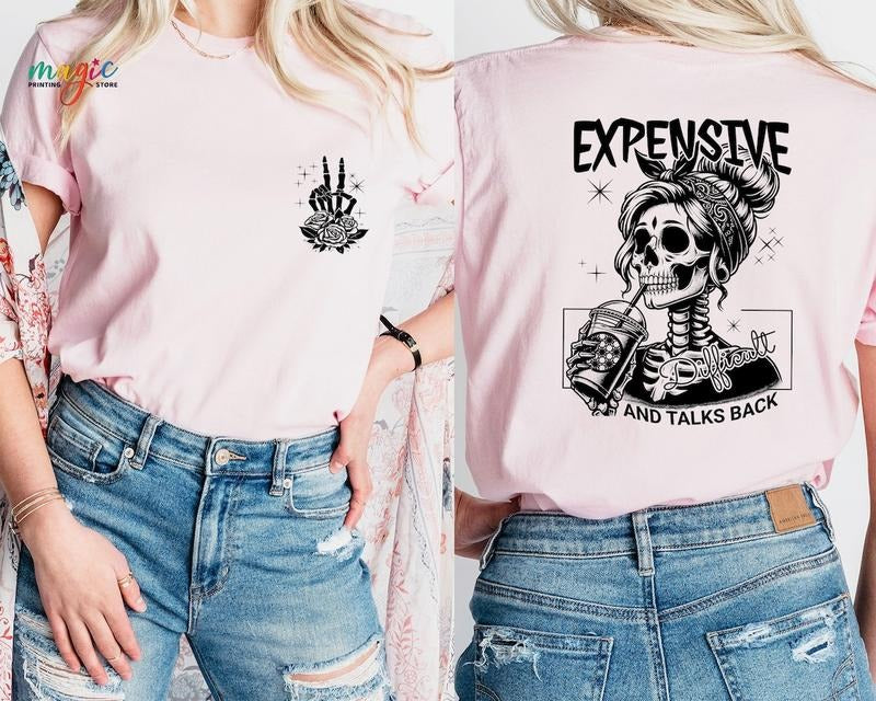 Expensive Difficult And Talks Back T Shirt, Trendy Front And Back Shirt, Funny Women Shirt, Sarcastic Wife Shirt Hoodie,...