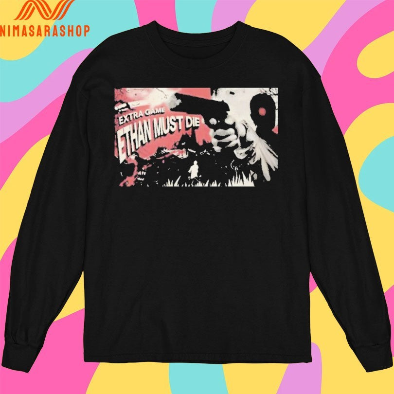 Extra Game Ethan Must Die Shirts