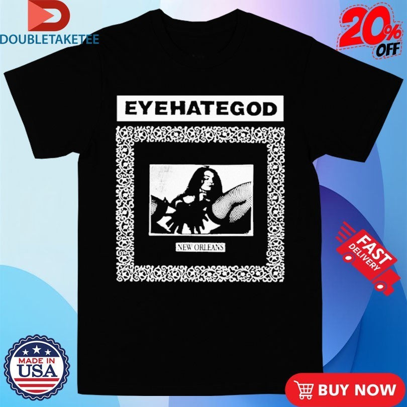 Eyehategod New Orleans Shirts