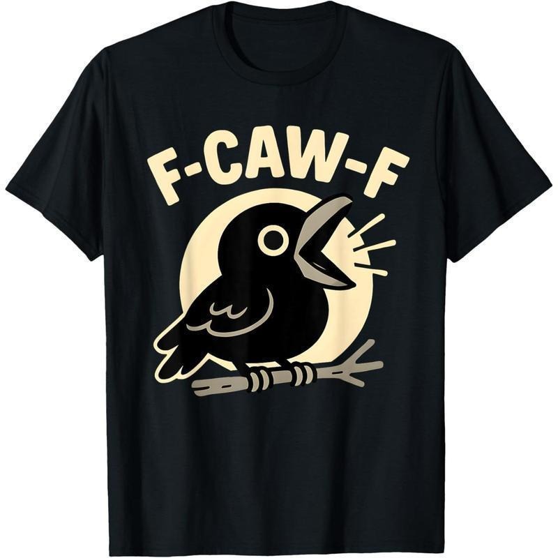 F Caw F Crow Funny Adult Humor Sarcastic Sayings Men Women T-Shirt Hoodie, Sweatshirt | UrbanDripWear.com