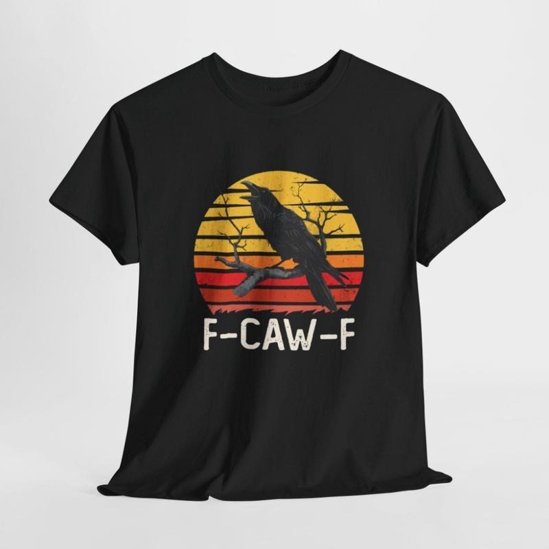 F-Caw-F Funny Crow Shirt, Black Crow Moonlit Raven Unisex T-shirt, Funny Sassy Raven Lover Gift, Autumn Style,...
