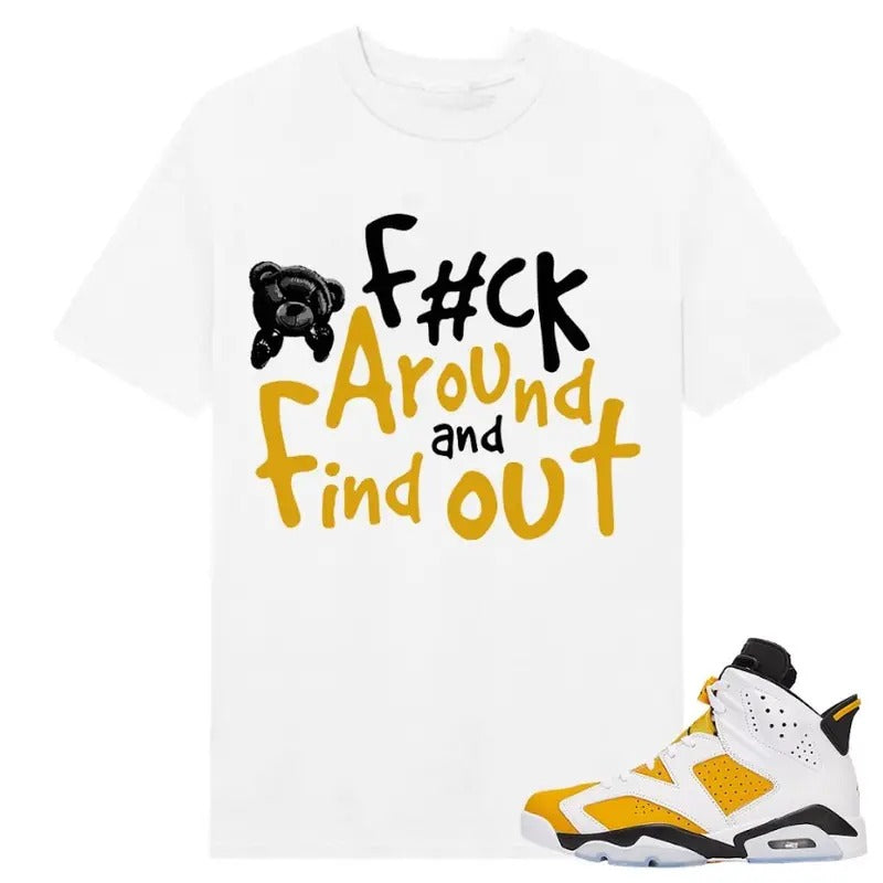 F*ck Around And Find Out Tshirt, Shirt match Sneaker Classic Cotton Hoodie, Sweatshirt | UrbanDripWear.com