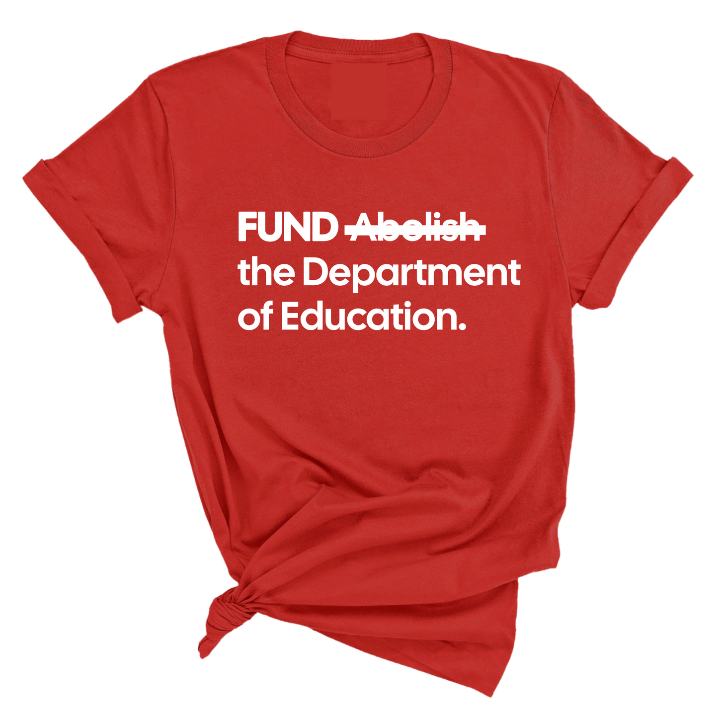 FUND the Department of Education Unisex Tee