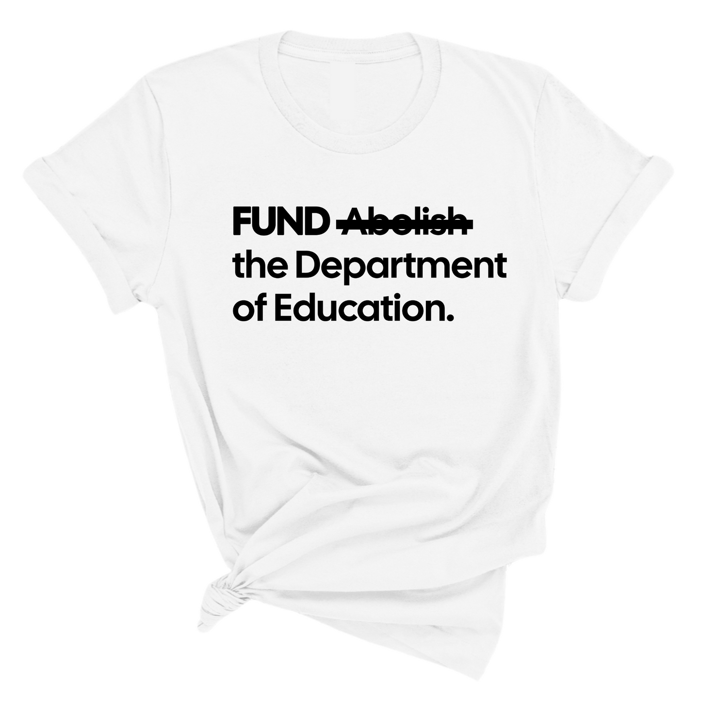 FUND the Department of Education Unisex Tee