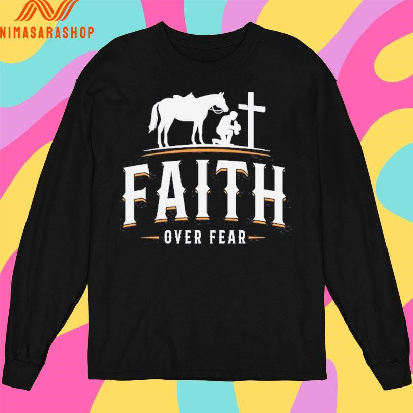 Faith Over Fear Cowboy Kneels In Prayer Shirts