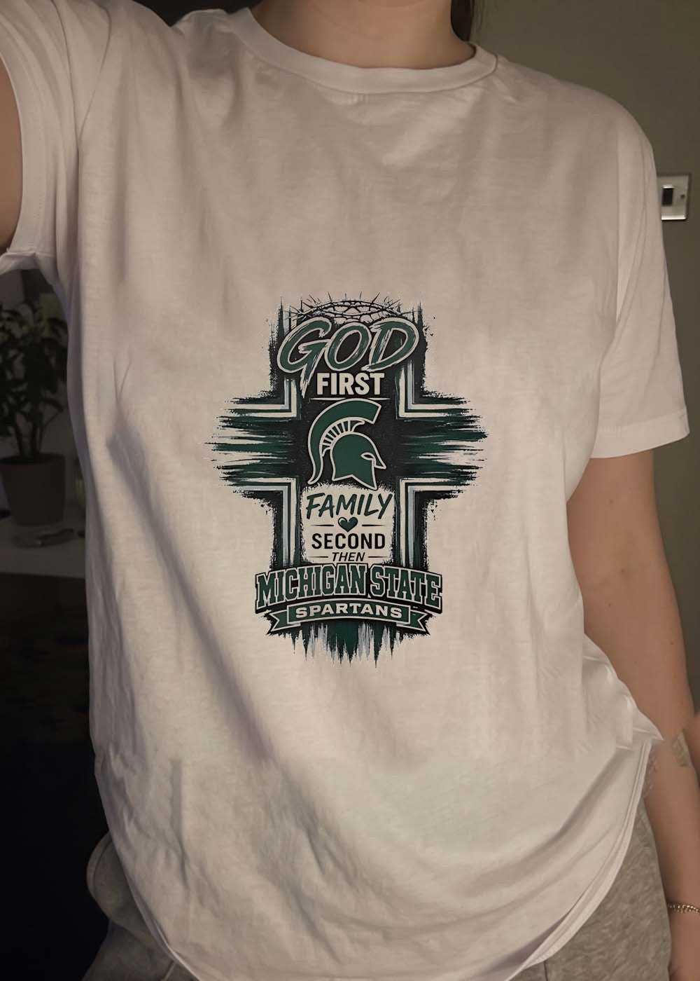 Faith and Fandom God First Family Second Then Michigan State Spartans T-Shirt