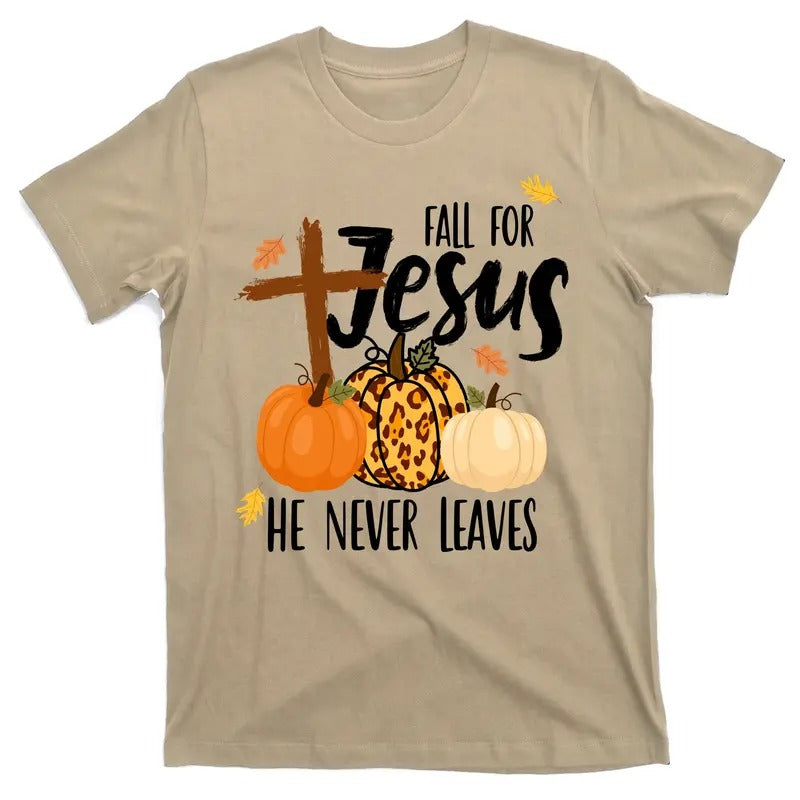 Fall For Jesus He Never Leaves Cross Pumpkin Christ Christian Catholic T-Shirt Casual Classic Hoodie, Sweatshirt