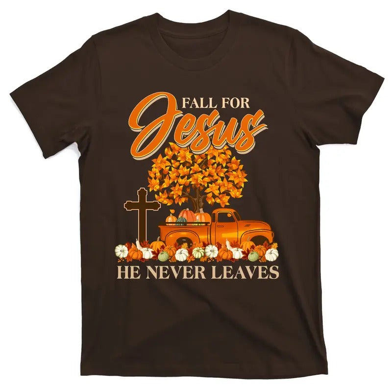 Fall For Jesus He Never Leaves Fun Christian Catholic Cross Christ Faith T-Shirt Hoodie, Sweatshirt | UrbanDripWear.com