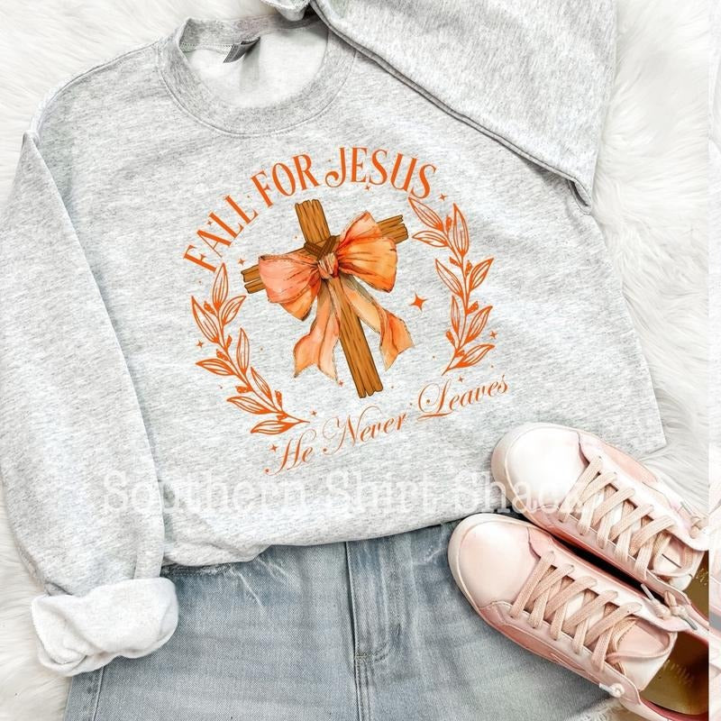 Fall for Jesus, He never leaves sweatshirt | Jesus Sweatshirt T-Shirts, Hoodie | UrbanDripWear.com