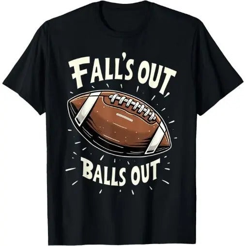 Fall's Out Balls Out Fantasy Football Men Women Kids T-Shirt Made in USA Hoodie, Sweatshirt | UrbanDripWear.com