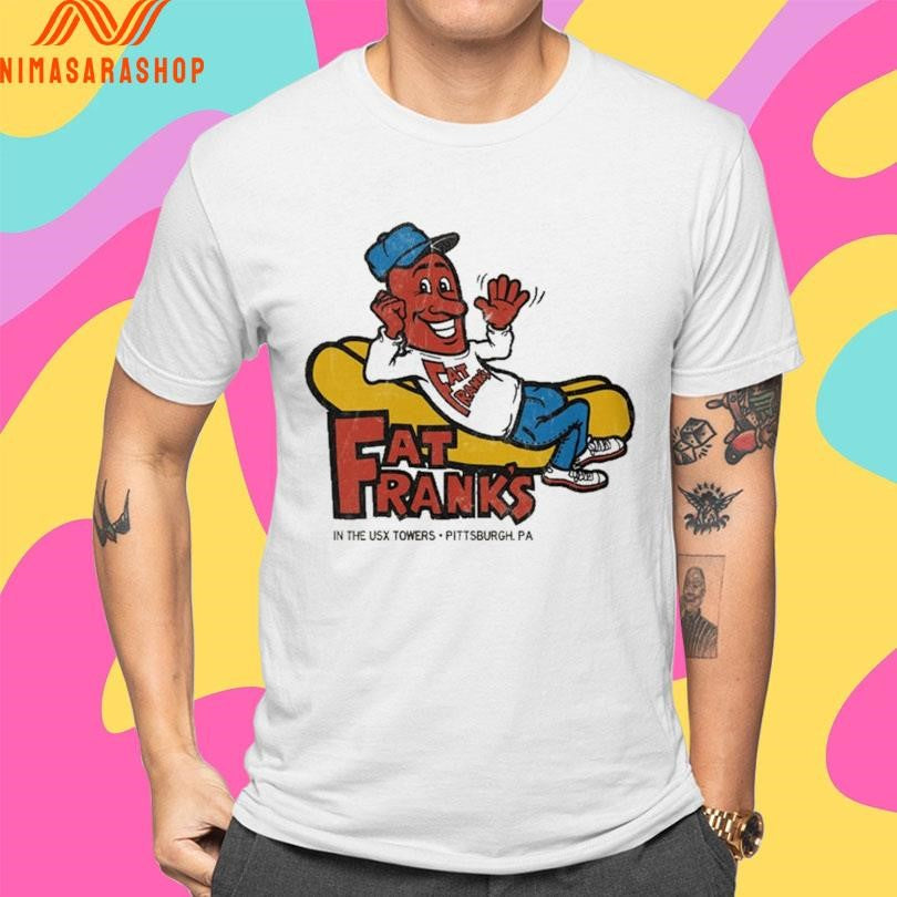 Fat Frank’s In The Usx Towers Pittsburgh Pa Hot Dogs Shirts
