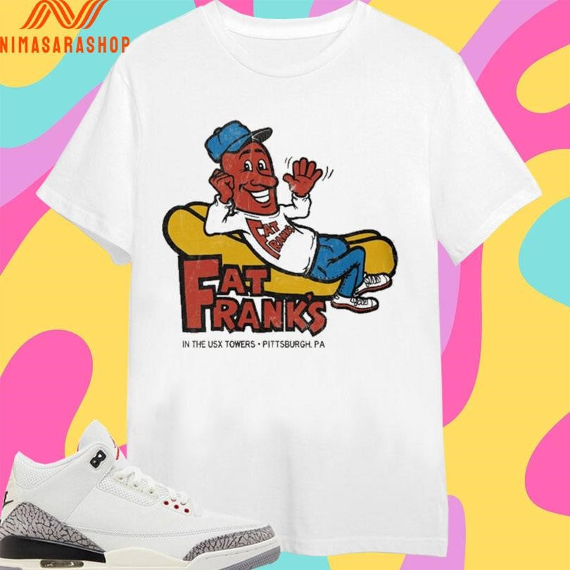 Fat Frank’s In The Usx Towers Pittsburgh Pa Hot Dogs Shirts