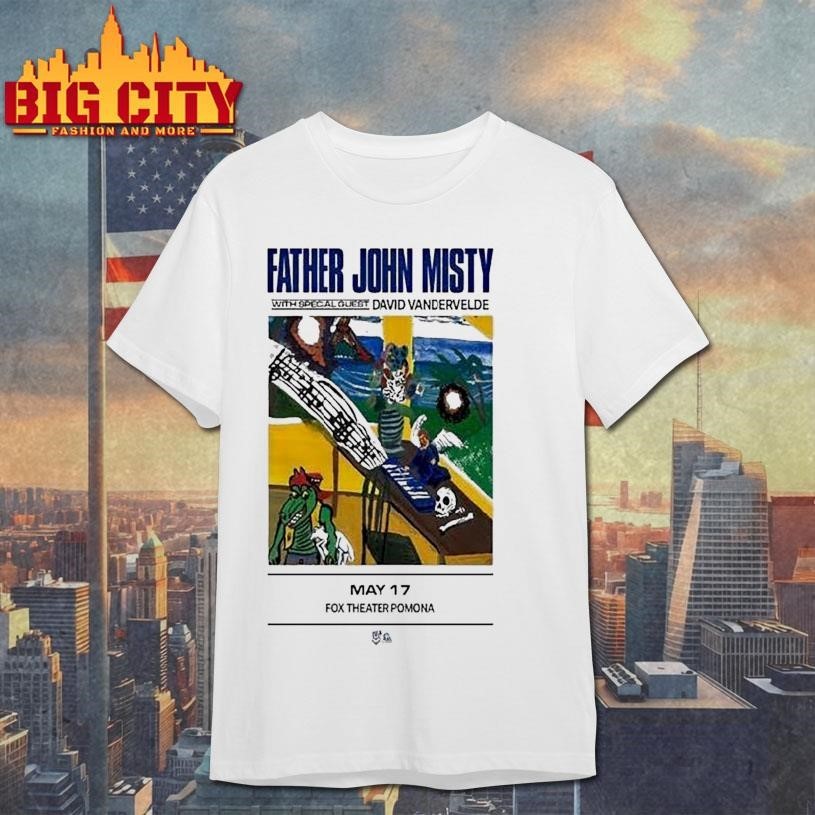 Father John Misty Fox Theater Pomona May 17 2026 Shirt