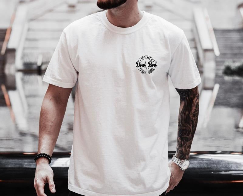 Father's Day Shirt It's Not A Dad Bod It's A Father Figure Cool Dad Tee Funny Dad Shirt Cool Dad Gift Dad Gift Father's...