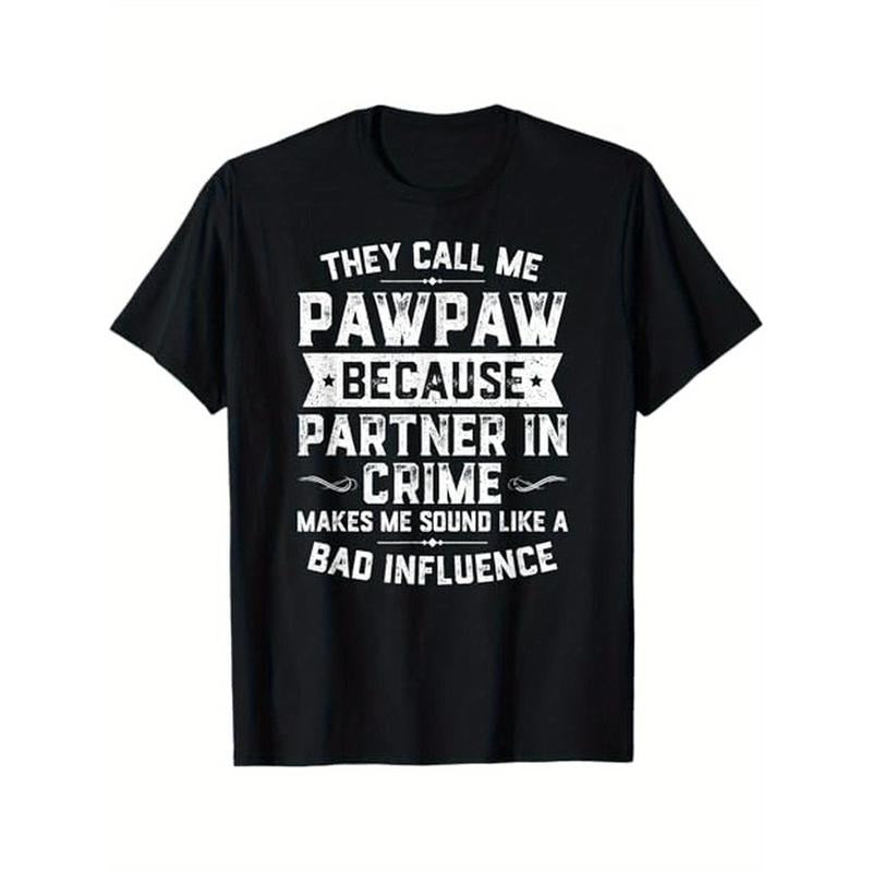 Fathers Day They Call Me Pawpaw Because Partner In Crime T-Shirt, 100% Cotton, Gift for Men Women Dad Mom Friends,...