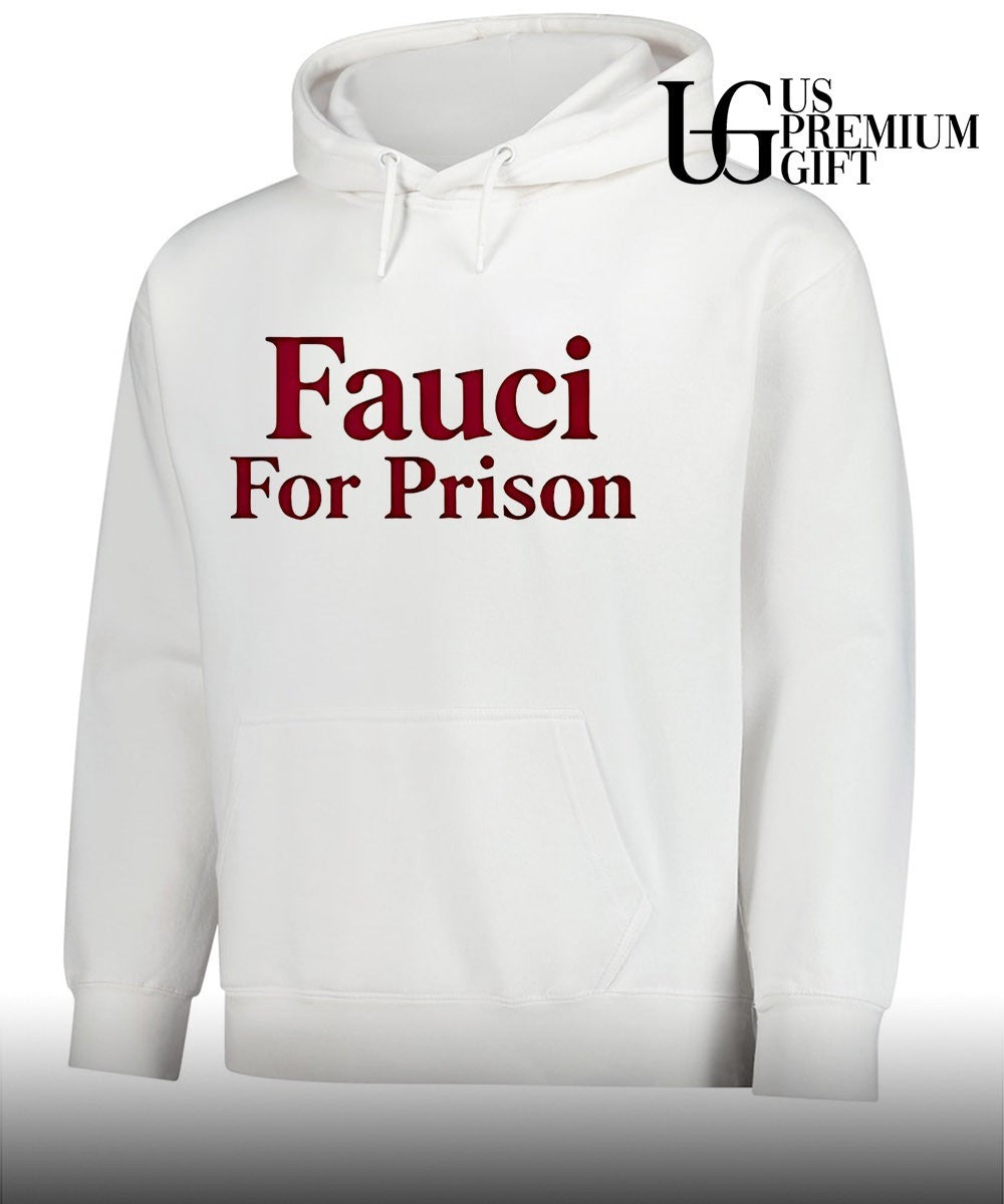 Fauci For Prison shirt