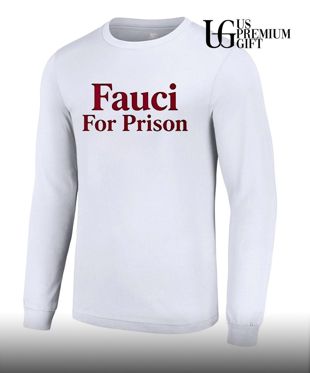 Fauci For Prison shirt