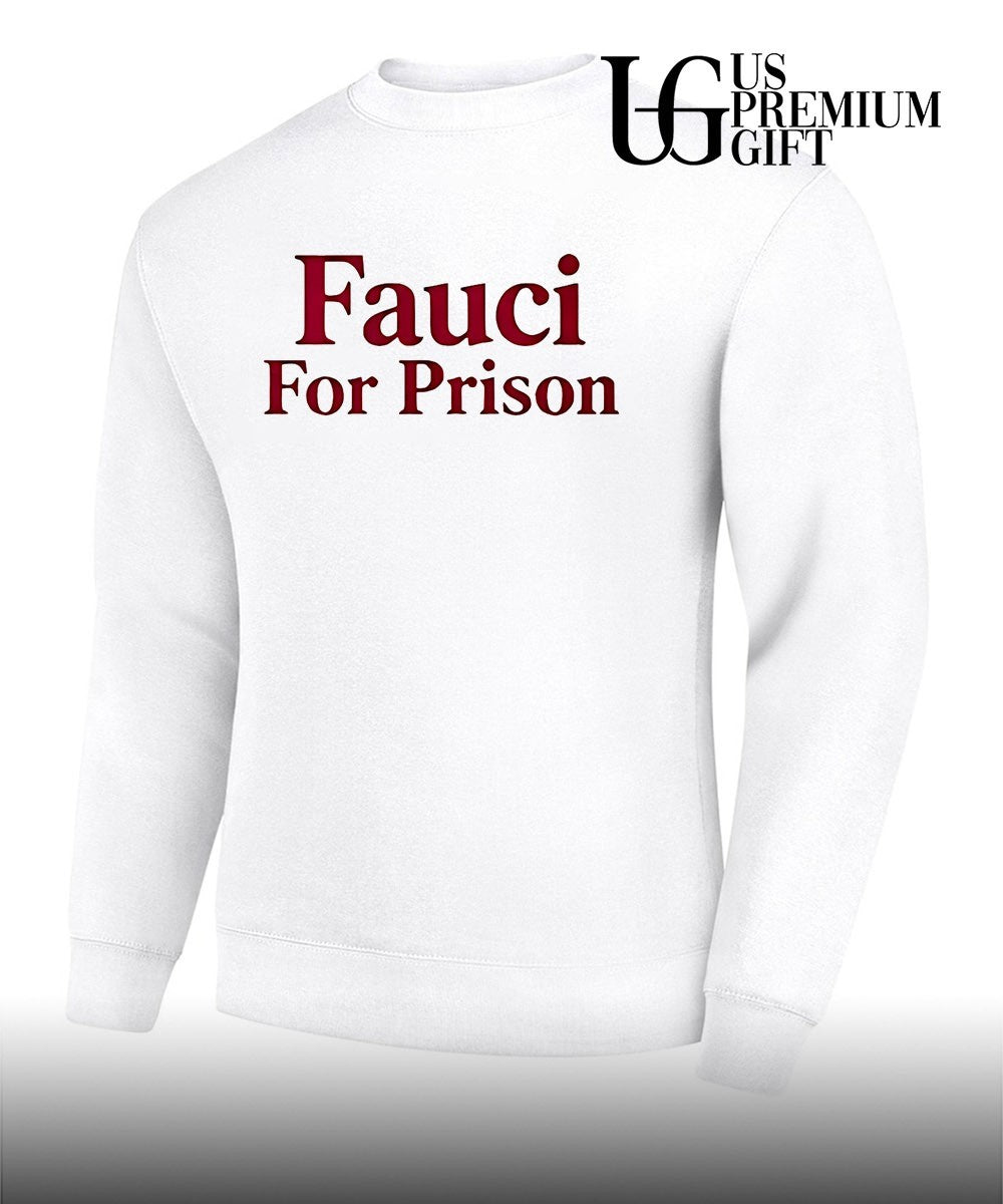 Fauci For Prison shirt