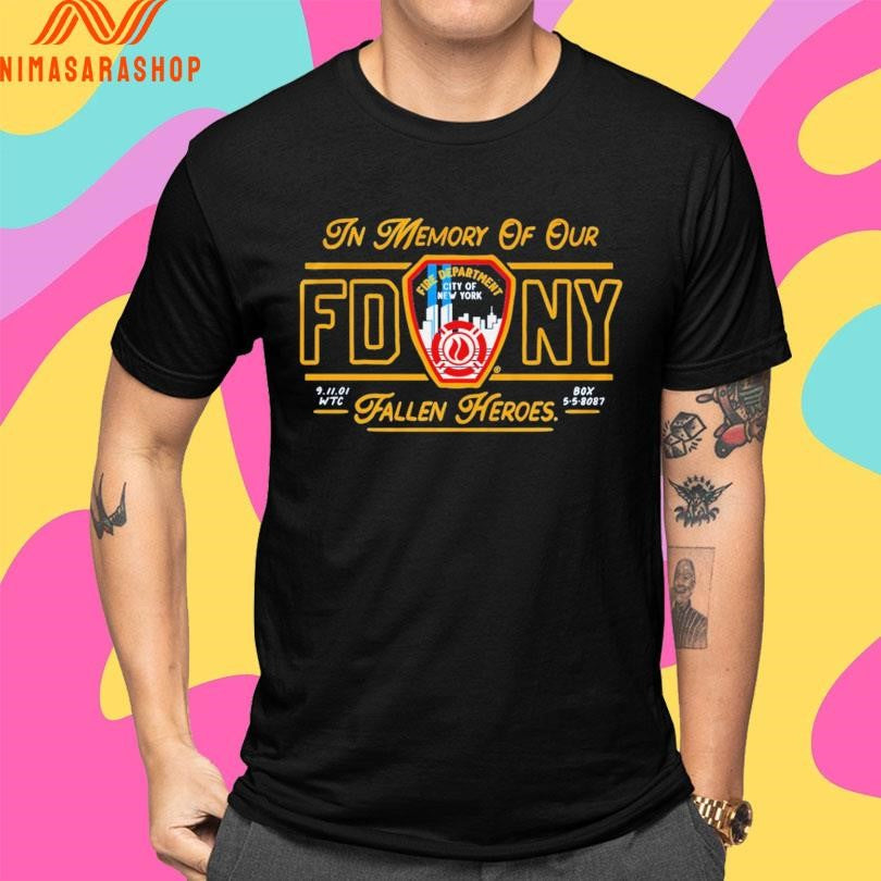 Fdny In Memory Of Our Fallen Heroes Shirts