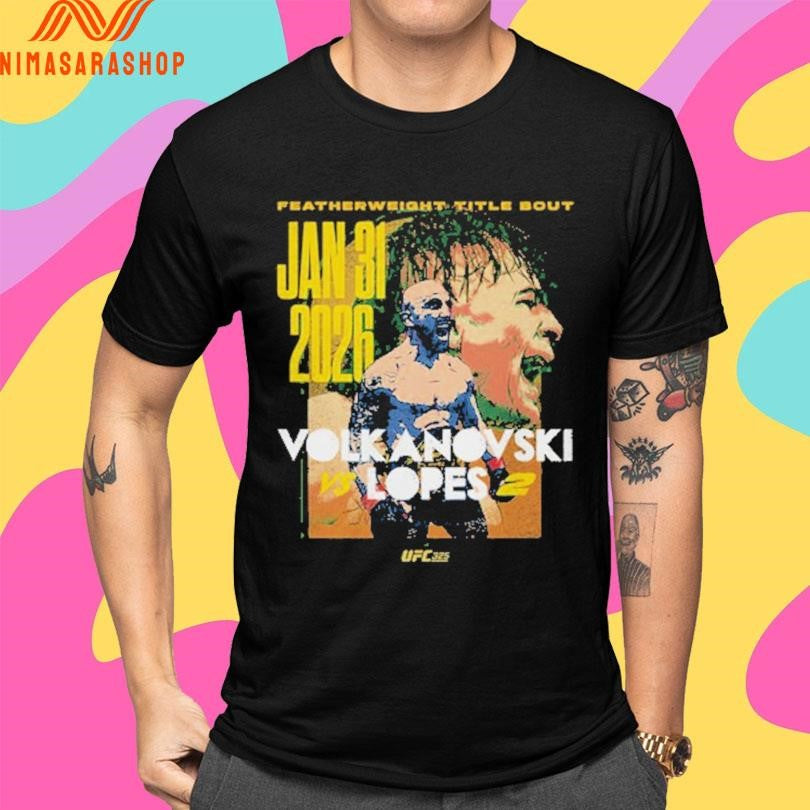Featherweight Title Bout Jan 31 2026 UFC 325 Volkanovski Vs Lopes 2 Match Up Shirts