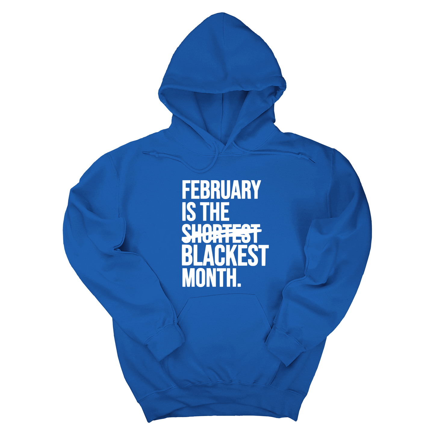 February is the Blackest Month Unisex Hoodie