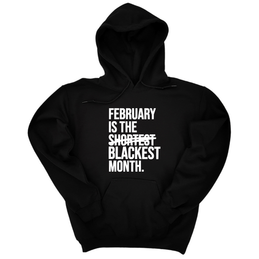 February is the Blackest Month Unisex Hoodie