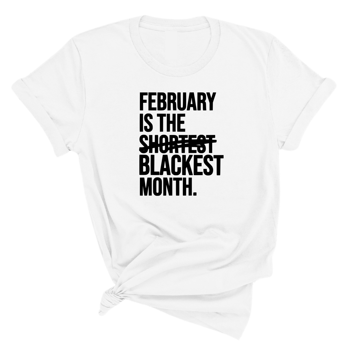 February is the Blackest Month Unisex Tee