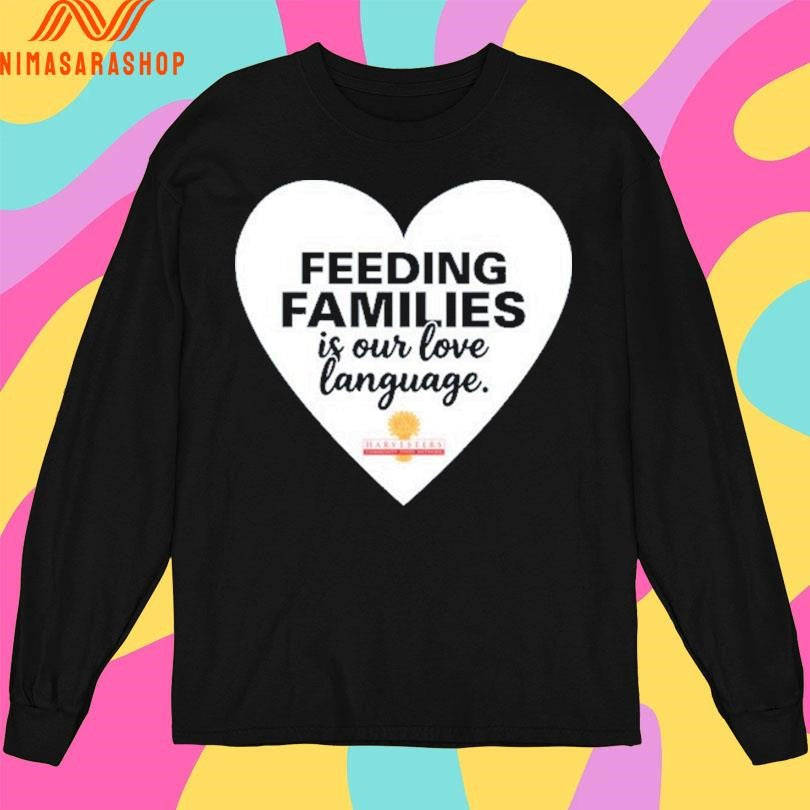 Feeding Families Is Our Love Language Heart Shirts