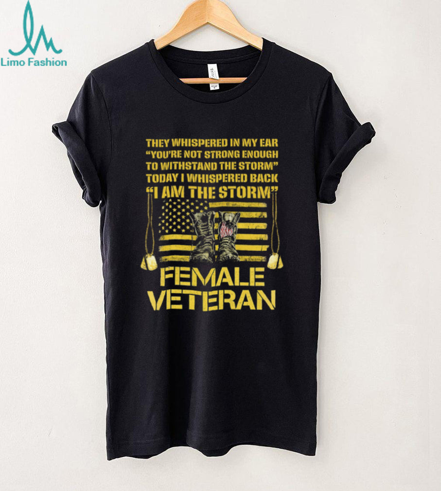 Female Veteran I Am The Storm American Flag & Dog Tags T Shirt